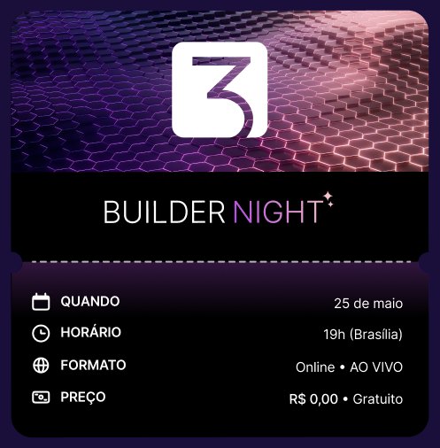 Ingresso Builder Night — 25 de maio às 19h (Brasília), online e gratuito